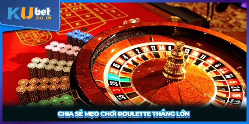 Chia sẻ mẹo chơi roulette thắng lớn