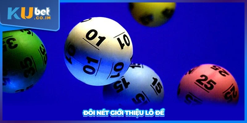 Đôi nét giới thiệu lô đề