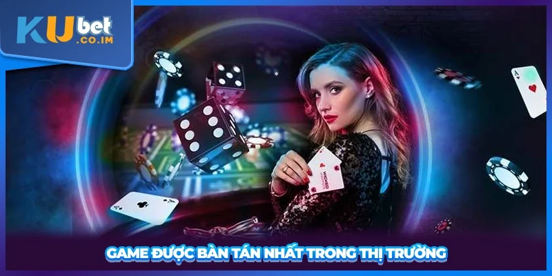 Game được bàn tán nhất trong thị trường