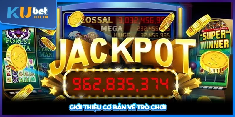 Giới thiệu cơ bản về trò chơi