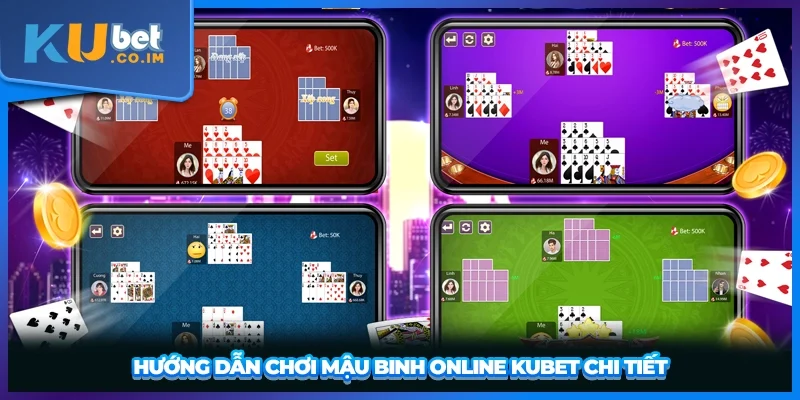 Hướng dẫn chơi Mậu Binh Online KUBET chi tiết