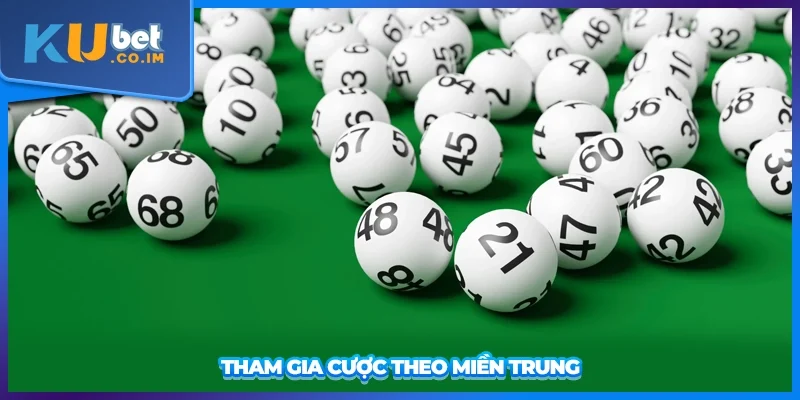 Tham gia cược theo miền Trung